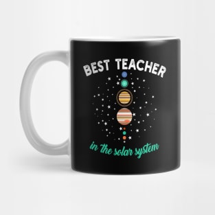 Best Teacher in the Solar System Mug